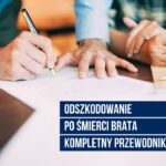 Odszkodowanie po śmierci brata